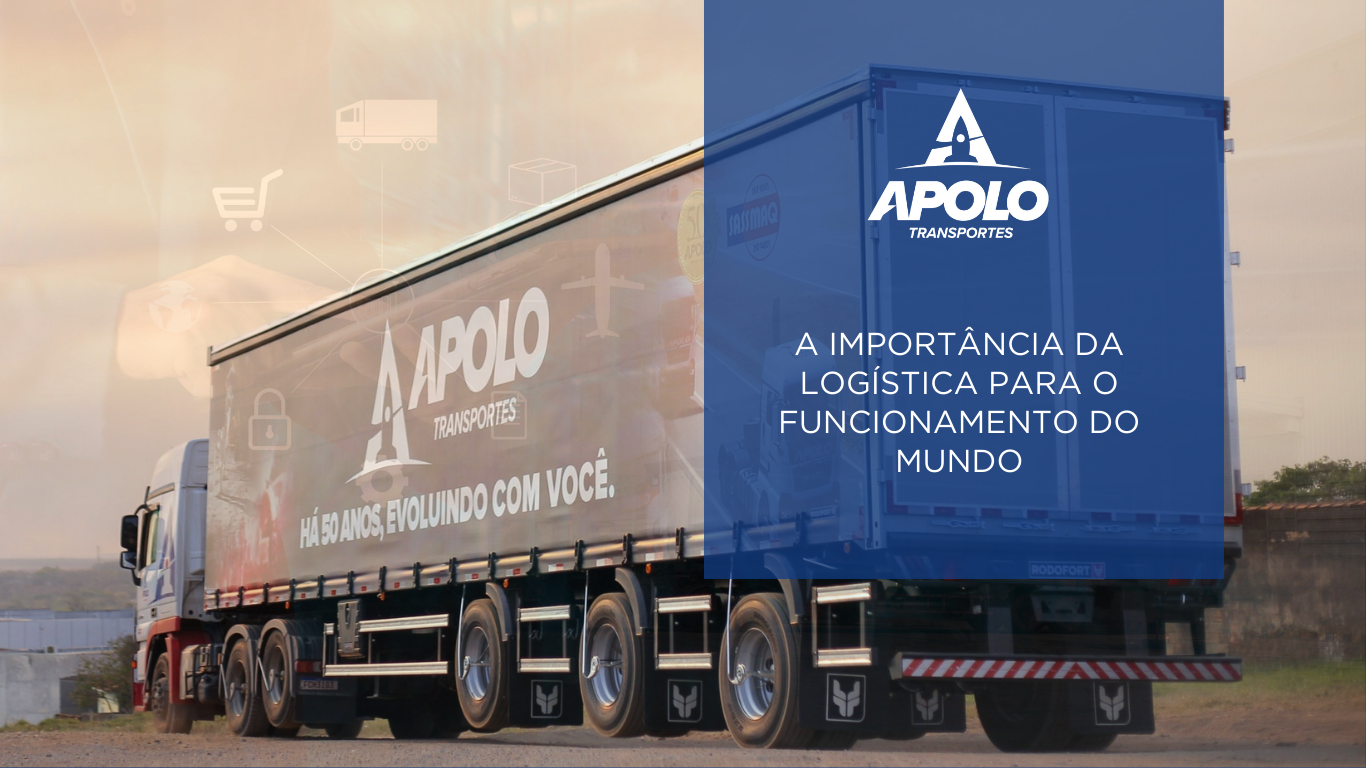 A importância da logística para o funcionamento do mundo