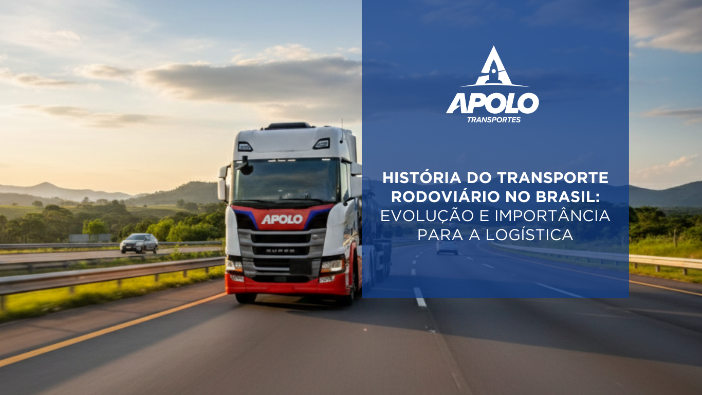História do Transporte Rodoviário no Brasil: evolução e importância para a logística